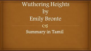 Wuthering Heights by Emily Bronte Summary in Tamil [upl. by Adiv]