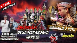 🔴 LIVE WAYANG GOLEK GIRI HARJA 2 PUTU  MILANGKALA DESA MEKARJAYA YANG KE 42  KAMIS 20  11 2024 [upl. by Namref374]