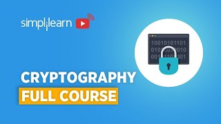 Cryptography Full Course  Cryptography And Network Security  Cryptography  Simplilearn [upl. by Nelan]