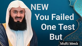 NEW  You Failed One Test But  Mufti Menk [upl. by Dorwin894]