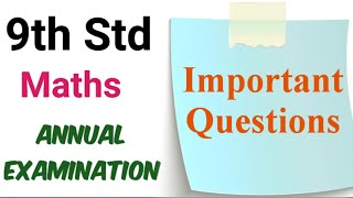 9th Std  Maths  Annual Examination  Important Questions [upl. by Kolnos]