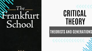 frankfurtschool  Critical Theorists  Three Generations  key Concepts [upl. by Florrie774]