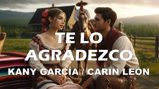 Kany García  Carin León – Te lo agradezco LetraLyrics [upl. by Llehsad866]