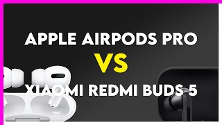 Apple AirPods Pro vs Xiaomi Redmi Buds 5 Comparison [upl. by Heger]