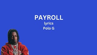 Polo G  Payroll LYRICS unreleased polog [upl. by Ettelocin743]