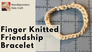 Easy Finger Knit Friendship Bracelet Instructions [upl. by Aratal]