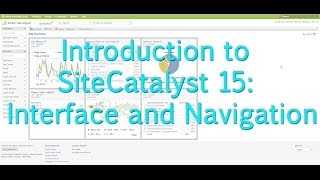 Tutorial Intro to SiteCatalyst 15 Navigation and Interface [upl. by Memory878]