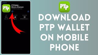 How to Download PTP Wallet App on Mobile Phone 2024 [upl. by Hedveh522]