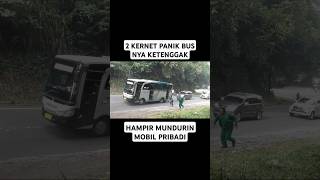 2 Kernet Busnya Panik busbudiman busmedium tanjakanbatununggul [upl. by Artair999]