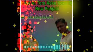 Haye Ni Tera Koka Koka Dj Remix 2019 New PunjabiDJMKNPMaheshGonda [upl. by Plante874]