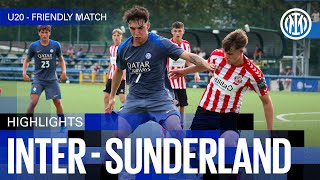 ESORDIO PERFETTO  INTER 30 SUNDERLAND  U20 HIGHLIGHTS  AMICHEVOLE 202425 ⚽⚫🔵 [upl. by Enoek]