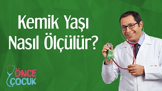 Kemik Yaşı Nasıl Ölçülür  Önce Çocuk [upl. by Nivlen]