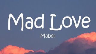 Mabel  Mad Love Lyrics [upl. by Piwowar730]