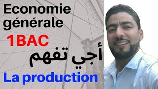 Economie générale  1bac la production شرح بالدارجة [upl. by Nolan]