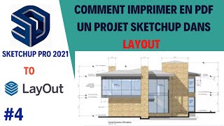 COMMENT imprimer en PDF un Projet SKETCHUP dans LayOUT Leçon 4 [upl. by Atena]