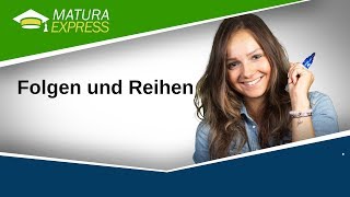 Folgen und Reihen  Mathe Maturaexpress 2019 [upl. by Aaren]