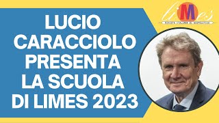 Lucio Caracciolo presenta la Scuola di Limes 2023 la prima non accademia di geopolitica e governo [upl. by Yelich982]