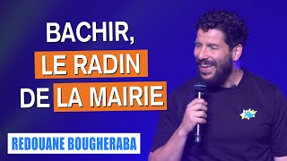 BACHIR LE RADIN DE LA MAIRIE  REDOUANE BOUGHERABA [upl. by Neevan]