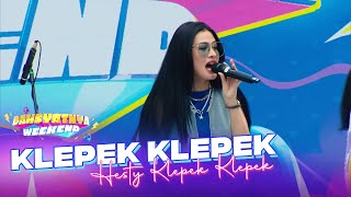 Hesty Klepek Klepek  Klepek Klepek  DAHSYATNYA WEEKEND [upl. by Parsaye]