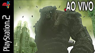 🔴 LIVE  SHADOW OF THE COLOSSUS PS2  ZERANDO COM A ESPADA DO SOL MODO HARD [upl. by Pollerd]