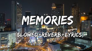 Memories  Maroon 5 Song Memories  SlowedReverbLyrics [upl. by Hepsibah]