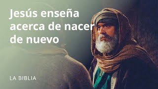 Jesús enseña acerca de nacer de nuevo [upl. by Karwan]