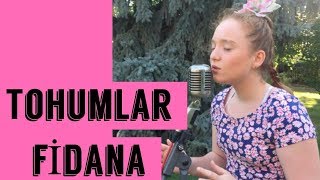 Tohumlar Fidana  Işıl Ayman yorumu  Kazdağları hepimizin 🍀 [upl. by Idna]