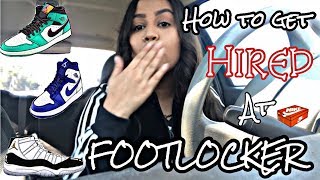 How to get HIRED at FOOTLOCKER [upl. by Kiki]