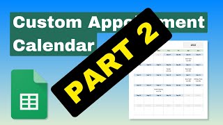 Create an Appointment Calendar in Google Sheets  Part 2 [upl. by Sedecram]