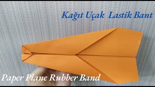 Paper Plane Rubber Band Tutorial  Kağıt Uçak Lastik Bant [upl. by Beverlee52]