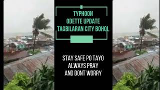 TYPHOON ODETTE UPDATE TAGBILARAN BOHOL [upl. by Lorinda]