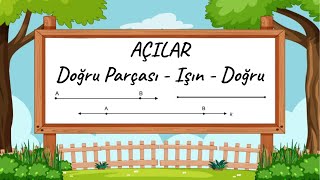 Açılar  Doğru Parçası Işın Doğru Nokta  Matematik Geometri Açılar [upl. by Aleen515]