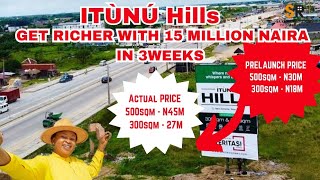 GET RICHER WITH 15 MILLION NAIRA ROI IN 3 Weeks  ITÙNÚ Hills Ibeju Land [upl. by Ynelram]