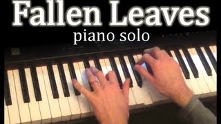 quotFallen Leavesquot  piano solo [upl. by Adam]