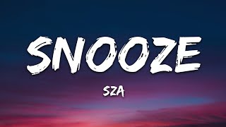 SZA  Snooze Lyrics [upl. by Czarra]