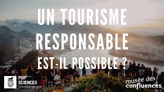 Plus vert plus solidaire plus durable Un tourisme responsable estil possible [upl. by Gussman696]