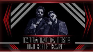 Tauba Tauba Remix Dj Shrikant Official Remix Bad Newz Vicky Kaushal Karan Aujla  2k24 [upl. by Perren]