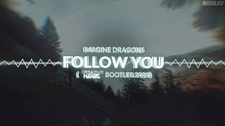 Imagine Dragons  Follow You Creative Heads Bootleg 2021 [upl. by Irmina297]