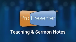 Pastors Guide to Creating Teaching Notes in ProPresenter [upl. by Cassandry]