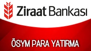 Ziraat Bankası ÖSYM Para Yatırma Sınav Ücreti Yatırma Harç Yatırma [upl. by Anit546]