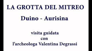 Visita al MITREO di Duino Aurisina il 17 giu 2023 con Valentina Degrassi [upl. by Ecnahc]