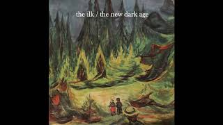 The Ilk  The New Dark Age Full Album [upl. by Arayc100]