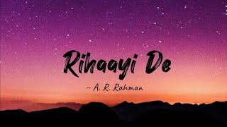 Rihaayi De  lyrics  Mimi  AR Rahman  LYRICS🖤 rihaayide arrahman kirtisenon [upl. by Jarlathus]