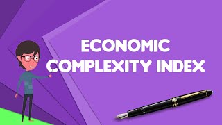 What is Economic Complexity Index Explain Economic Complexity Index [upl. by Raval]