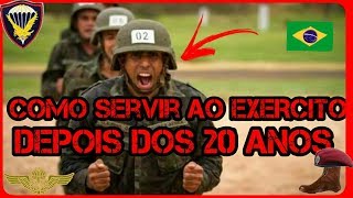 Como Posso Servir ao Exercito depois dos 20 anos [upl. by Eidissac]