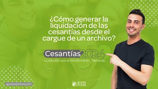 Cesantías 2024 cómo liquidar con el cargue de archivo excel con Aportes en Línea [upl. by Stefan]