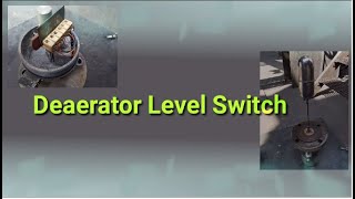 Deaerator feed water storage tank level switch VD04 Float type Level switch [upl. by Rayford]