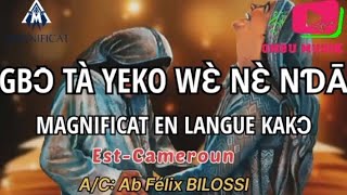 GBƆ̀ TÀ YEKO WƐ̀ NƐ̀ NƊĀ  MAGNIFICAT  lyrics [upl. by Nwahsat]