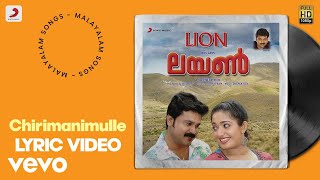 Lion  Chirimanimulle Lyric  Deepak Dev  Dileep Kavya Madhavan [upl. by Vitale]