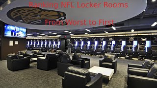 Ranking NFL Locker Rooms From Worst to First [upl. by Sirac545]